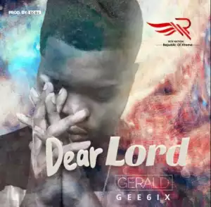 Gee6ix - Dear Lord